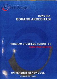 Buku III A Borang Akreditasi: Program Studi Ilmu Hukum - S1 Fakultas Hukum