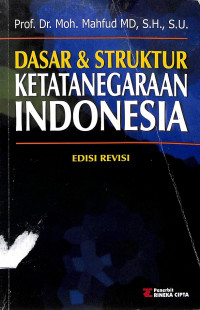 Dasar dan Struktur Ketatanegaraan Indonesia (edisi revisi)