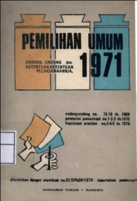 Pemilihan Umum 1971, Undang-Undang dan Ketentuan Pelaksanaanja