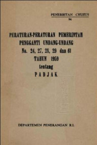 Peraturan-Peraturan Pemerintah Pengganti Undang-Undang No. 24, 27, 28, 29 dan 61 tahun 1959 tentang Padjak