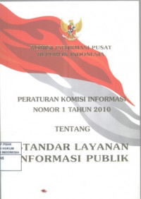 Peraturan komisi informasi nomor 1 tahun 2010 tentang standar layanan informasi publik