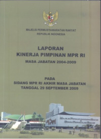 Laporan kinerja pimpinan MPR RI masa jabatan 2004 - 2009 pada sidang MPR RI akhir masa jabatan tanggal 29 September 2009