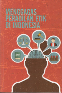 Menggagas Peradilan Etik Di Indonesia