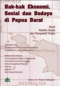 Hak-Hak Ekonomi, Sosial Dan Budaya Di Papua Barat : Studi Realita Sosial Dan Perspektif Politik
