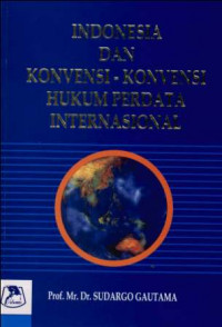 Indonesia Dan Konvensi-Konvensi Hukum Perdata Internasional