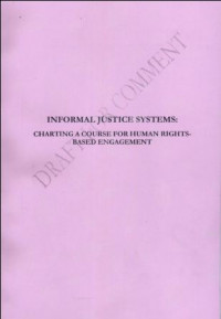 Informal Justice Systems: Charting Course For Human Rights Based Engagement