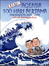 Agenda 100 Hari Pertama Presiden RI 2004-2009 : Sebuah Rekomendasi