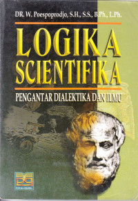 Logika Scientifika: Pengantar Dialektika dan Ilmu
