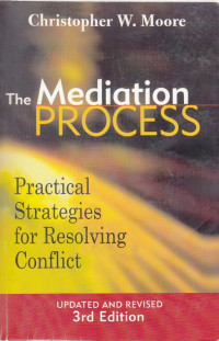 The Mediation Process: Practical Strategies for Resolving Conflict