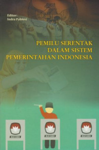 Pemilu Serentak Dalam Sistem Pemerintahan Indonesia