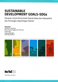 Sustainable Development Goals-SDGs: Panduan Untuk Pemerintah Daerah (Kota dan Kabupaten) dan Pemangku Kepentingan Daerah