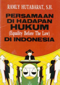 Persamaan di hadapan hukum (equality before the law) di Indonesia