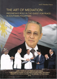 The Art of Mediation: Indonesia's Role in the Quest for Peace In Southern Philippines