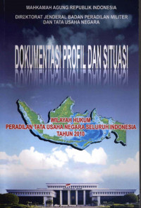 Dokumentasi Profil dan Situasi: Wilayah Hukum Peradilan Tata Usaha Negara Seluruh Indonesia Tahun 2010