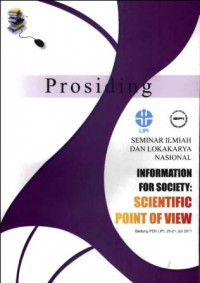 Prosiding seminar ilmiah dan lokakarya nasional -- information for society : scientific point of view