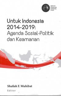Untuk Indonesia 2014-2019: Agenda sosial-politik dan keamanan