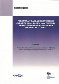 Kajian Regulasi Peraturan Daerah Provinsi DKI Jakarta No. 12 Tahun 2013 tentang Penyelenggaraan Pelayanan