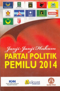 Janji-janji Hukum Partai Politik Pemilu 2014