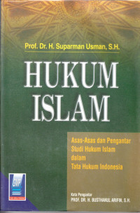 Hukum Islam: Asas-asas dan Pengantar Studi Hukum Islam dalam Tata Hukum Indonesia
