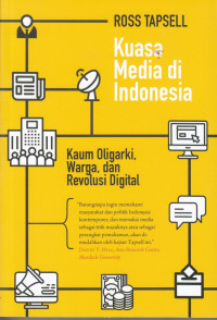 Kuasa Media di Indonesia: Kaum Oligarki, Warga dan Revolusi Digital