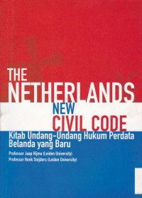 The Netherlands New Civil Code: Kitab undang-Undang Hukum Belanda Yang Baru