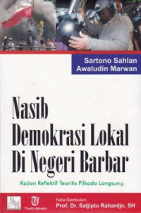 Nasib Demokrasi Lokal di Negeri Barbar