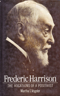 Frederic Harrison: The Vacations of A Positivist