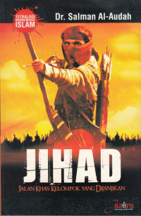 Jihad: Jalan Khas Kelompok Yang Dijanjikan