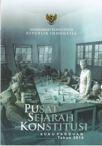 Pusat Sejarah Konstitusi: Buku Panduan Tahun 2019