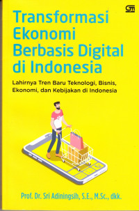 Transformasi Ekonomi Berbasis Digital di Indonesia: Lahirnya