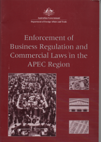 Enforcement of Business Regulation and Commercial Laws in the APEC Region
