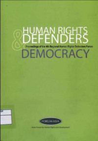 Human Rights Defenders & Democracy: Proceedings of the 4th Regional Human Rights Defenders Forum