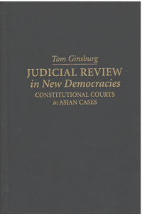 Judicial Review in New Democracies Constitutional Courts di Asian Cases