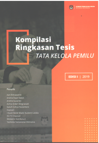 Kompilasi Ringkasan Tesis Tata Kelola Pemilu Edisi 1 2019
