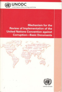 Mechanism for the Review of Implementation of the United Nations Convention against Corruption - Basic Document