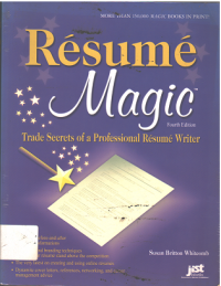 Resume magic: Trade secrets of a professional resume writer