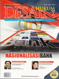 Desain Hukum: Nasionalisasi Bank Vol 13, No. 2, Maret 2013