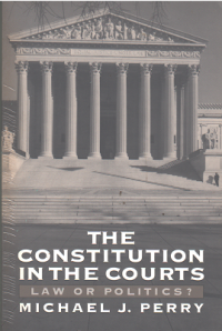 The Constitution in the Courts: Law or Politics