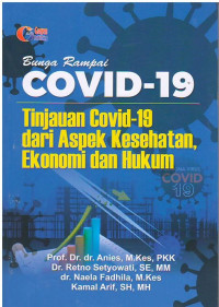 Bunga Rampai COVID-19: Tinjauan Covid-19 dari Aspek Kesehatan, Ekonomi dan Hukum