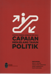 Catatan Kinerja Legislasi DPR 2013 Capaian Menjelang Tahun Politik