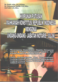 Himpunan Putusan Mahkamah Konstitusi Republik Indonesia Mengenai Undang-Undang Jabatan Notaris (UUJN)