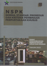 Image of NSPK Norma, Standar, Prosedur, dan Kriteria Pembinaan Perpustakaan Khusus