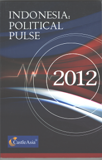 Indonesia : Political Pulse 2012