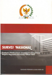 Survei Nasional: Evaluasi Pelaksanaan Undang-undang Dasar Negara Republik Indonesia Tahun 1945