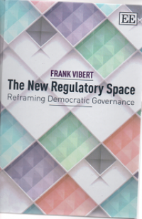 The New Regulatory Space Reframing Democartic Governance