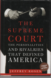 The Supreme Court: The Personalities and Rivalries That Defined America