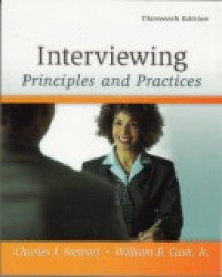 Interviewing, Principles and Practices. Thirteenth Edition