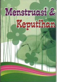 Menstruasi & Keputihan