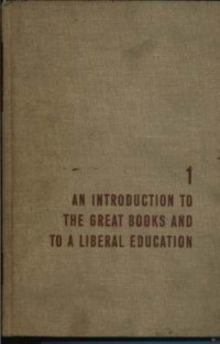 An Introduction to the Great Books and to a Liberal Education
