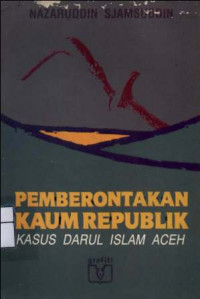 Pemberontakan Kaum Republik:Kasus Darul Islam Aceh